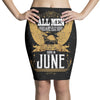 All Men Are Created Equal But Only The Best Are Born In June Pencil Skirts