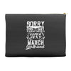 This Guy Is Taken By A Super Sexy March Girlfriend Accessory Pouches