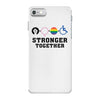 Stronger Together iPhone 7 Case