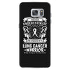 Never Underestimate The Strength Of A Lung Cancer Warrior Samsung Galaxy S7