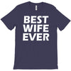 best wife ever T-Shirt