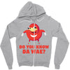 Do You Know Da Wae, THE WAY, DA WAE, Finding Da Wae, Ugandan Knuckles, Zipper Hoodie