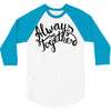 always together 3/4 Sleeve Shirt