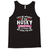 if my husky could talk Tank Top