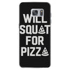 will squat for pizza Samsung Galaxy S7