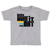 lets hug it out Toddler T-shirt