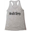 death sleep Racerback Tank