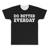 do better everday All Over Men's T-shirt