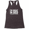 i'm great in bed i can sleep for hours funny Racerback Tank