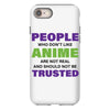 people who don't like anime are not real and should not be trusted iPhone 8