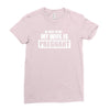 be nice to me my wife is pregnant funny Ladies Fitted T-Shirt
