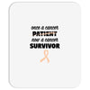 Once a Cancer Patient Now a Cancer Survivor Mousepad