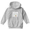 Vegan Because Plant Powered Badass Was Not an Offical Tittle Full Youth Hoodie