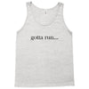 gotta run Tank Top