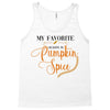 my favorite season is pumpkin spice Tank Top