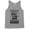 Never Underestimate A Dad With An Engineering Degree Tank Top