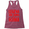 legends are born in october vintage Racerback Tank
