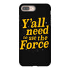 y'all need to use the force iPhone 8 Plus