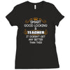 Smart Good Looking Teacher Doesnt Get Better Than This Ladies Fitted T-Shirt