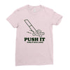 push it (push it real good) Ladies Fitted T-Shirt