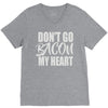 don't go bacon my heart V-Neck Tee