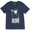 you can be anything you want to be V-Neck Tee