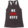 we dem boyz Racerback Tank