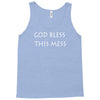 god bless this mess Tank Top