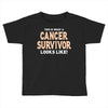 This Is What a Cancer Survivor Looks Like Toddler T-shirt