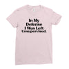 In My Defense I Was Left Unsupervised Ladies Fitted T-Shirt