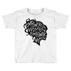 empowered women Toddler T-shirt