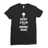 keep calm and drink wine Ladies Fitted T-Shirt