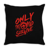 only the mad Throw Pillow