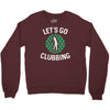 lets go clubbing Crewneck Sweatshirt
