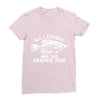 all i caught was this crappie fish Ladies Fitted T-Shirt