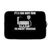 it`s a ham radio thing you wouldnt understand Laptop sleeve