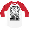 Never Underestimate Dog Rescuer Who Was Born December 3/4 Sleeve Shirt
