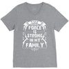 The force is strong in my family... V-Neck Tee