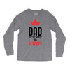 dad you are the king Long Sleeve Shirts