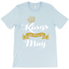 kings are born in may T-Shirt