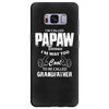 I'm Called Papaw Because I'm Way Too Cool To Be Called Grandfather Samsung Galaxy S8 Plus