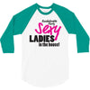 sexy ladies in the house 3/4 Sleeve Shirt