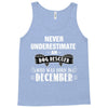 never underestimate an old man who was born in december Tank Top