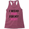 i wear pink for my aunt breast cancer Racerback Tank