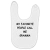 my favorite people call me gramma Baby Bibs