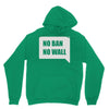 no ban no wall Unisex Hoodie