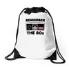 remember the 80's Drawstring Bags
