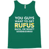You Guys Want To Get Rufus Back or What Sametimeless Tank Top