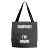 Surprise I Am Drunk Tote Bags