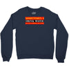 sometimes i drink water, ideal gift, birthday present Crewneck Sweatshirt